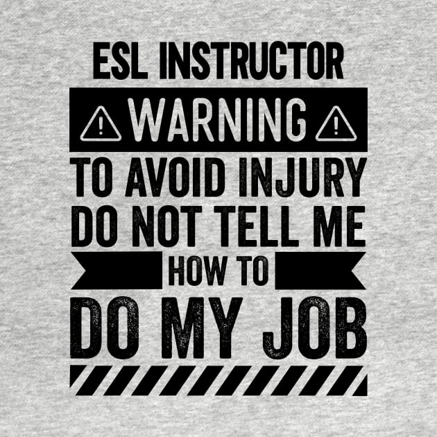 ESL Instructor Warning by Stay Weird